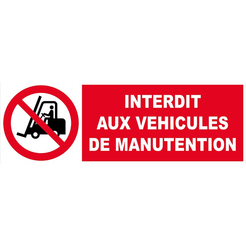 Panneau d'interdiction véhicules de manutention