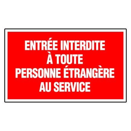 Entrée interdite toute personne étrangère au service